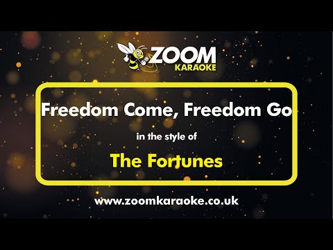 The Fortunes - Freedom Come, Freedom Go