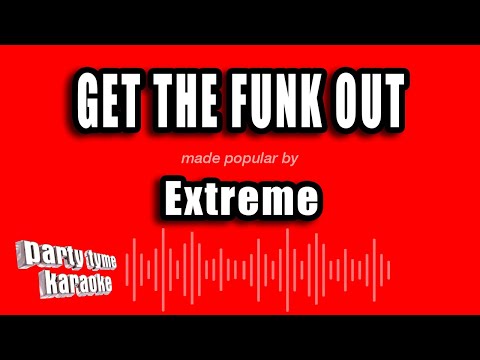 Extreme - Get The Funk Out
