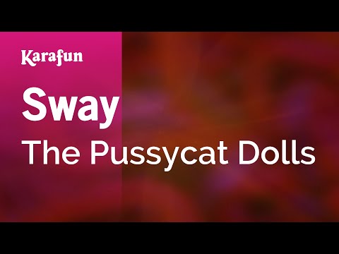 The Pussycat Dolls - Sway