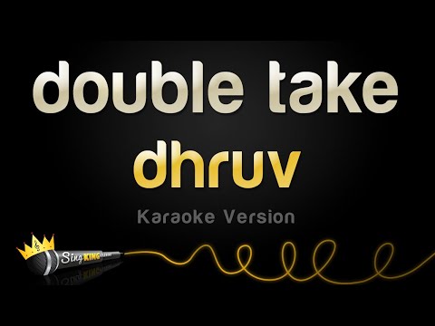 dhruv - double take