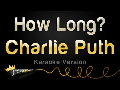 Charlie Puth - How Long
