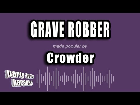 Crowder - Grave Robber