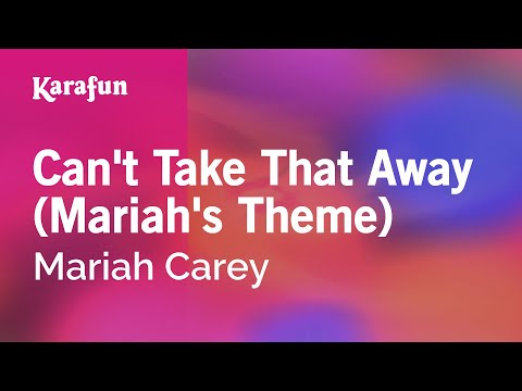 Mariah Carey - Can't Take That Away (Mariah's Theme)
