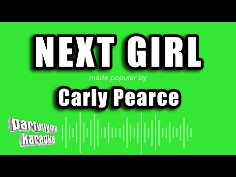 Carly Pearce - Next Girl