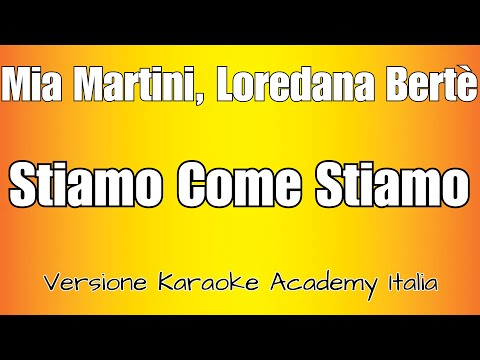 Mia Martini, Loredana Bertè - Stiamo Come Stiamo