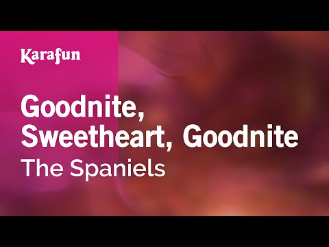 The Spaniels - Goodnite, Sweetheart, Goodnite