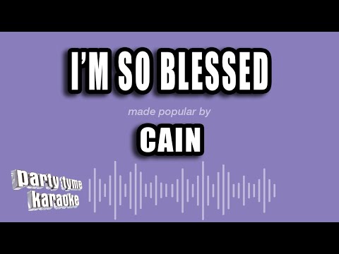 CAIN - I'm So Blessed