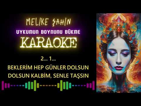 Melike Şahin - Uykumun Boynunu Bükme