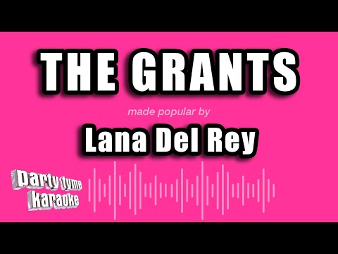 Lana Del Rey - The Grants