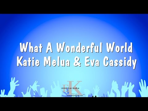 Katie Melua & Eva Cassidy - What A Wonderful World