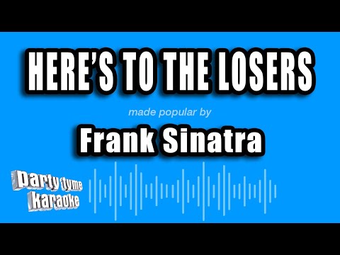 Frank Sinatra - Here's To The Losers