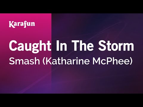 Smash (Katharine McPhee) - Caught In The Storm