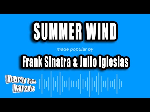 Frank Sinatra & Julio Iglesias - Summer Wind