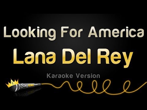 Lana Del Rey - Looking For America