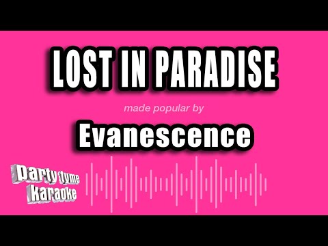Evanescence - Lost In Paradise