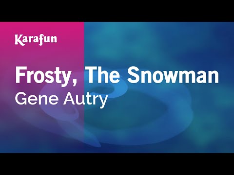 Gene Autry - Frosty the Snowman