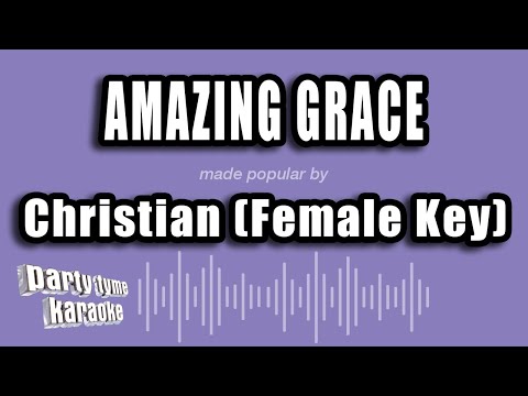 Christian (Female Key) - Amazing Grace