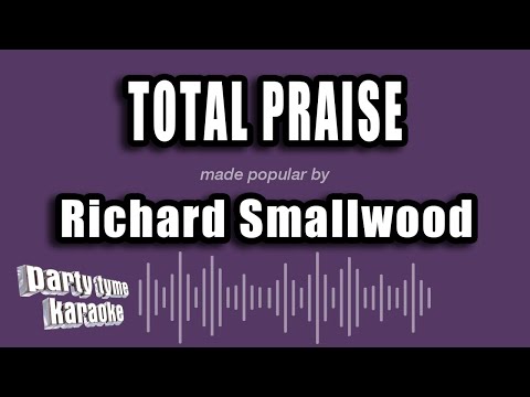 Richard Smallwood - Total Praise