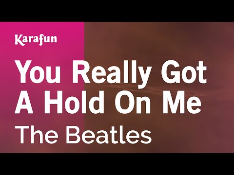 The Beatles - You Really Got a Hold on Me