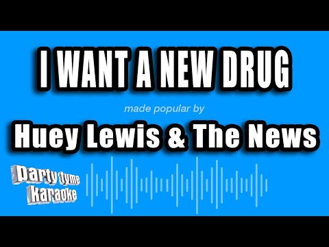Huey Lewis & The News - I Want a New Drug