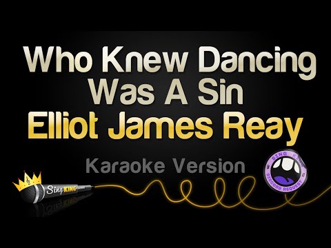 Elliot James Reay - Who Knew Dancing Was A Sin