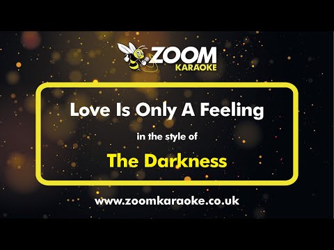 The Darkness - Love Is Only A Feeling