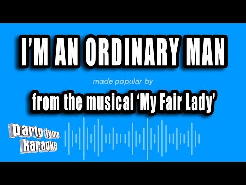 My Fair Lady - I'm An Ordinary Man