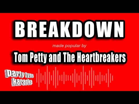 Tom Petty and The Heartbreakers - Breakdown