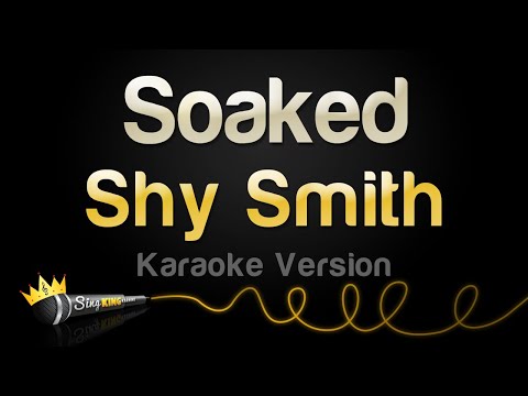 Shy Smith - Soaked