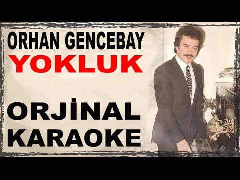 ORHAN GENCEBAY - YOKLUK