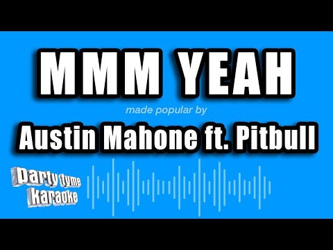Austin Mahone feat. Pitbull - Mmm Yeah