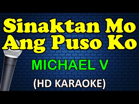 Michael V - SINAKTAN MO ANG PUSO KO