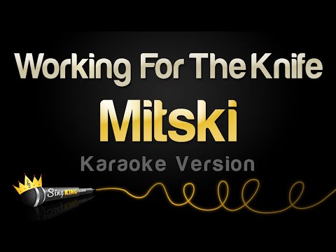 Mitski - Working For The Knife