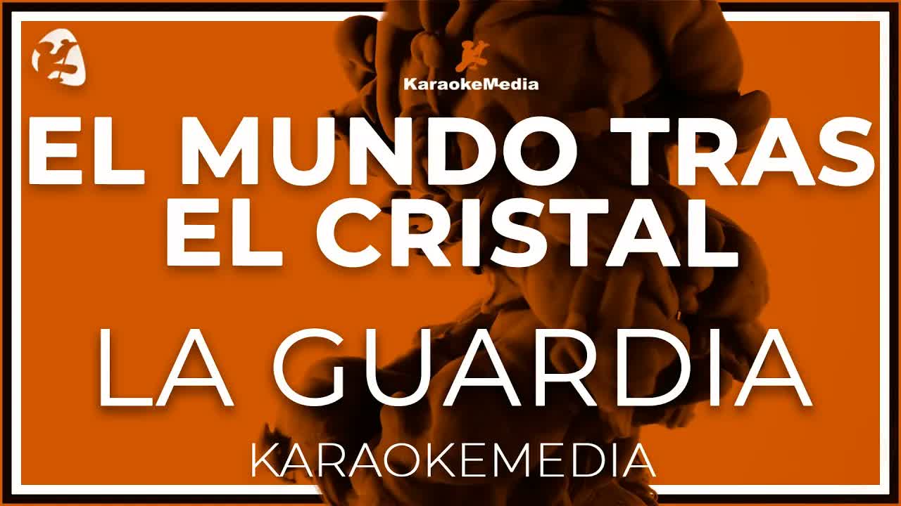 La Guardia - El Mundo Tras El Cristal