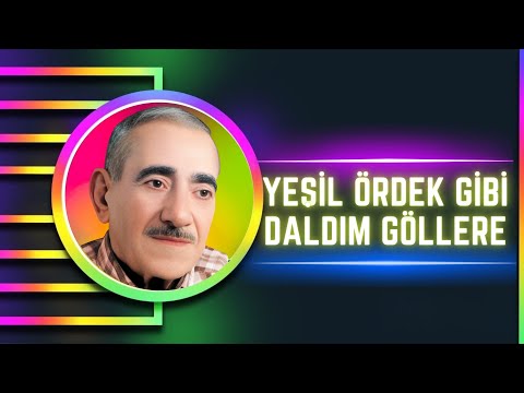 Kazancı Bedih - Yeşil Ördek Gibi Daldın Göllere -