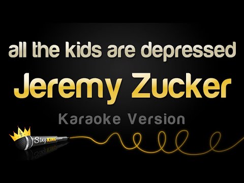 Jeremy Zucker - all the kids are depressed