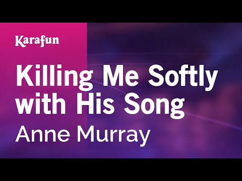 Anne Murray - Killing Me Softly with His Song