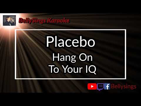 Placebo - Hang On To Your IQ
