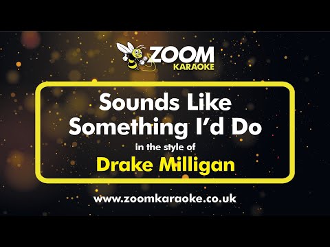 Drake Milligan - Sounds Like Something I'd Do