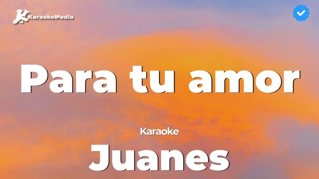Juanes - Para tu amor | Instrumental y letra