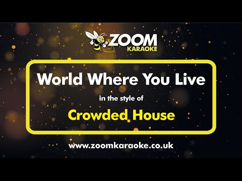 Crowded House - World Where You