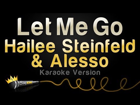 Hailee Steinfeld & Alesso (ft. Florida Georgia Line & watt) - Let Me Go