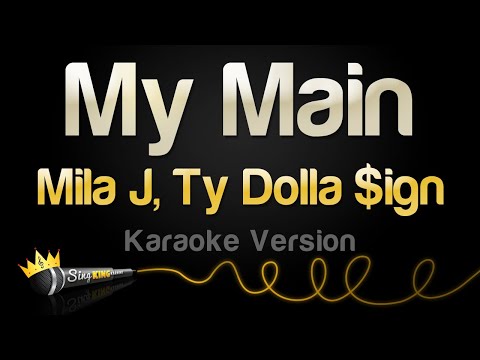 Mila J, Ty Dolla $ign - My Main