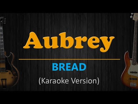 Bread - AUBREY