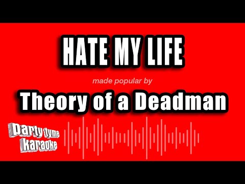 Theory of a Deadman - Hate My Life