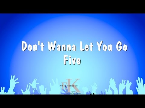 Five - Don't Wanna Let You Go