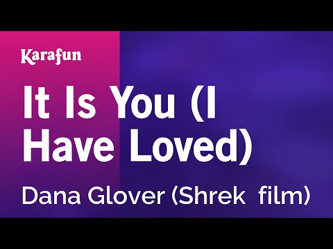 Dana Glover (Shrek film) - It Is You (I Have Loved)