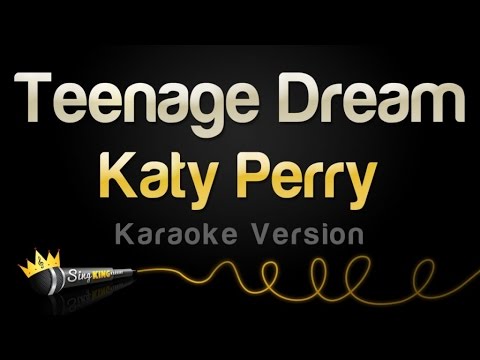 Katy Perry - Teenage Dream