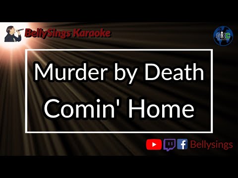 Murder By Death - Comin' Home
