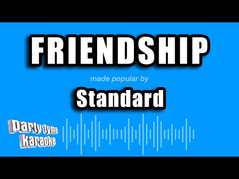 Standard - Friendship
